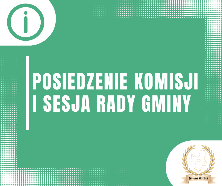 Posiedzenie Komisji i Sesja Rady Gminy
